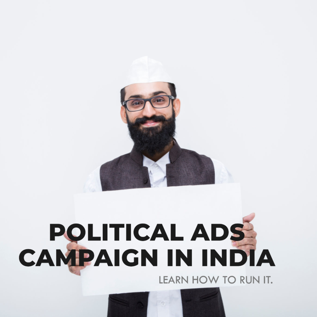 How to run political ads campaign in India
