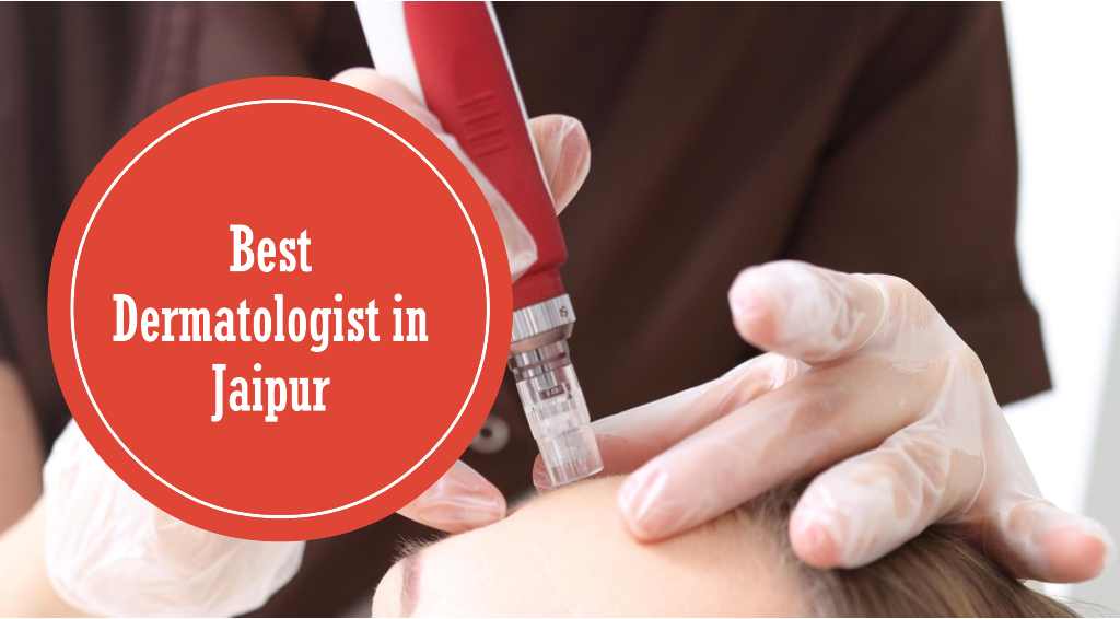 Best Dermatologist in Jaipur